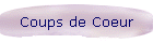 Coups de Coeur